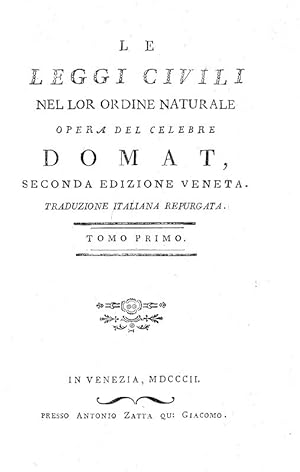 Le leggi civili nel lor ordine naturale.In Venezia, presso Antonio Zatta, 1802-04.
