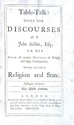 Table talk . Relating especilly to religion and State.London, printed for Jacob Tonson , 1716.