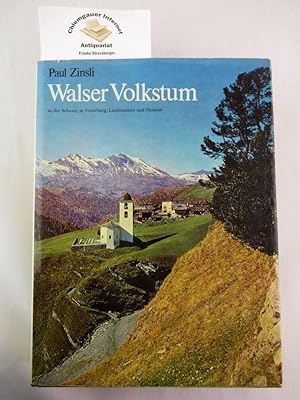 Walser Volkstum in der Schweiz, in Vorarlberg, Liechtenstein und Italien : Erbe, Dasein, Wesen.