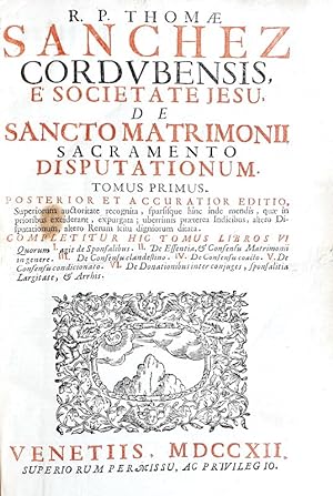 De sancto matrimonii sacramento disputationum ? Complectitur hic tomus libros VI. Quorum I. agit ...