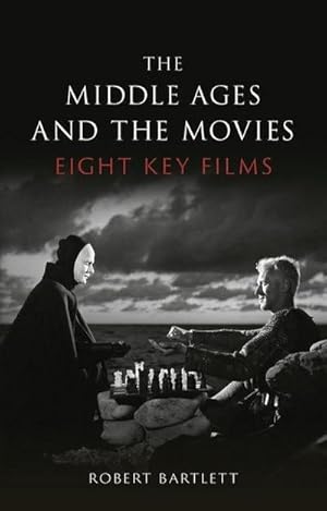 Bild des Verkufers fr The Middle Ages and the Movies : Eight Key Films zum Verkauf von AHA-BUCH GmbH