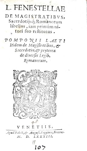 L. Fenestella De magistratibus sacerdotiisque romanorum libellus, iam primum nitori suo restitutu...