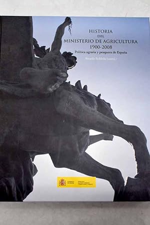 Seller image for Historia del Ministerio de Agricultura, 1900-2008 for sale by Alcan Libros