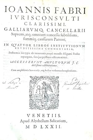 In quatuor libros Institutionum eruditissima commentaria.Venetiis, apud Altobellum Salicatum, 1572.