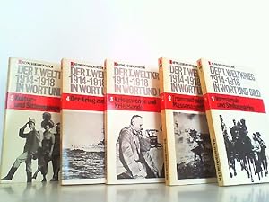 Der Erste Weltkrieg 1914-1918 (in Wort und Bild). 5 Bände (Band 1: Vormarsch und Stellungskrieg /...