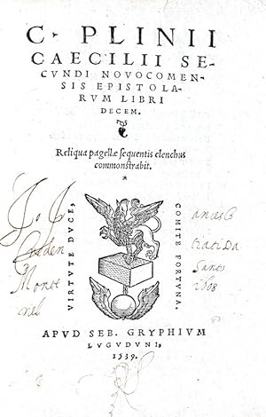 Epistolarum libri decem. Reliqua pagellae sequentis elenchus commonstrabit.Lugduni, apud Seb. Gry...