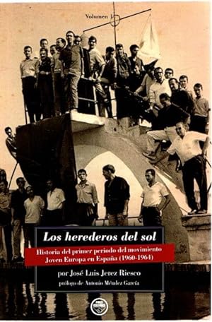 Imagen del vendedor de Los herederos del sol. Historia del primer periodo del movimiento Joven Europa en España (1960-1964) . a la venta por Librería Astarloa
