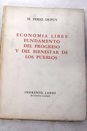 Seller image for Economa libre fundamento del progreso y del bienestar de los pueblos for sale by Alcan Libros