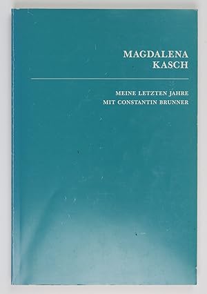 Meine letzten Jahre mit Constantin Brunner. Aufzeichnungen aus den Jahren 1935-1937