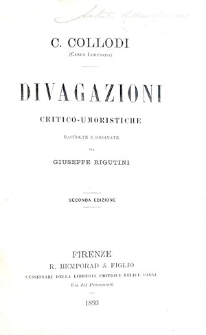 Divagazioni critico-umoristiche raccolte e ordinate da Giuseppe Rigutini.Firenze, Bemporad & figl...