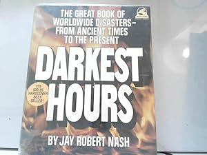 Immagine del venditore per Darkest hours: worldwide disasters from ancient times to the present venduto da JLG_livres anciens et modernes