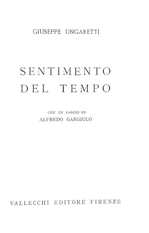 Sentimento del tempo. Con un saggio di Alfredo Gargiulo.Firenze, Vallecchi Editore, 1933.