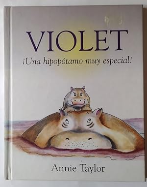 Imagen del vendedor de Violet. Una hipoptamo muy especial! a la venta por La Leona LibreRa