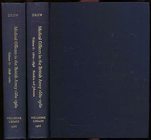 Commissioned Officers in the Medical Services of the British Army, 1660-1960 (Complete in 2 Volumes)