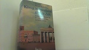 Bild des Verkufers fr Knig in Preuens groer Zeit. Friedrich Wilhelm III. der Melancholiker auf dem Thron. zum Verkauf von Antiquariat Uwe Berg