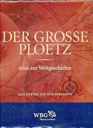 Bild des Verkufers fr Der grosse Ploetz. Atlas zur Weltgeschichte. Begrndet von Dr. Carl Ploetz. Alle Karten auf DVD inklusive. zum Verkauf von Fundus-Online GbR Borkert Schwarz Zerfa