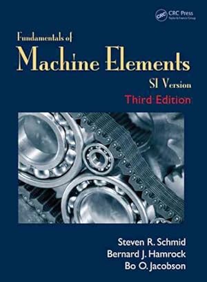 Imagen del vendedor de Fundamentals of Machine Elements : Si Version a la venta por GreatBookPrices