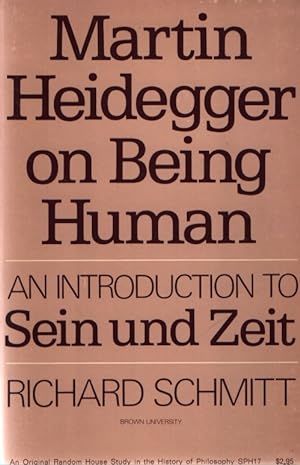 Seller image for Martin Heidegger on Being Human: An Introduction to Sein Und Zeit A Random House Study in the History of Philosophy for sale by Fundus-Online GbR Borkert Schwarz Zerfa