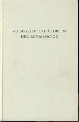 Seller image for Zu Begriff und Problem der Renaissance. Wege der Forschung Bd. 104. for sale by Fundus-Online GbR Borkert Schwarz Zerfa