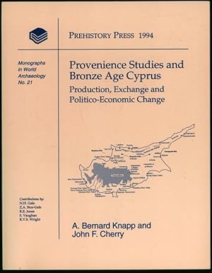Provenience Studies and Bronze Age Cyprus: Production, Exchange and Politico-Economic Change