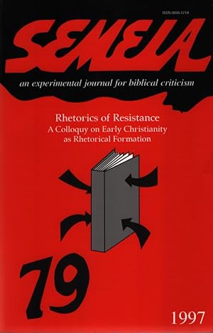 Imagen del vendedor de Rhetorics of Resistance: A Colloquy on Early Christianity as Rhetorical Formation a la venta por Fundus-Online GbR Borkert Schwarz Zerfa