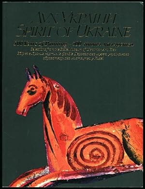 Spirit of Ukraine; 500 Years of Painting. Selections from the State Museum of Ukrainian Art, Kiev...