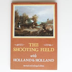 Seller image for Shooting Field with Holland and HollandRevised (Revised and Enlarged Edition) for sale by Fireside Bookshop