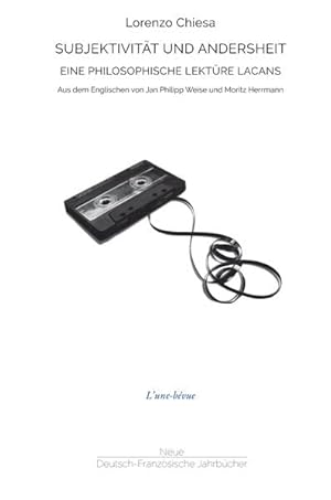 Immagine del venditore per Subjektivitt und Andersheit : eine philosophische Lektre Lacans. aus dem Englischen von Moritz Hermann und Jan Philipp Weise / L'une-bvue. venduto da Fundus-Online GbR Borkert Schwarz Zerfa