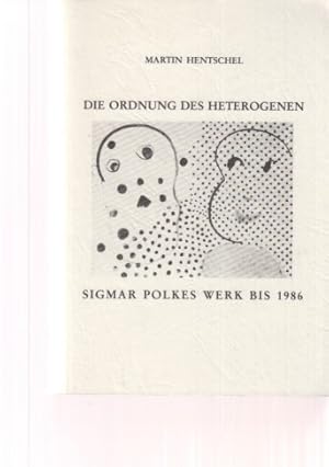 Imagen del vendedor de Die Ordnung des Heterogenen. Sigmar Polkes Werk bis 1986. Inauguraldissertation; Fakultt fr Geschichtswissenschaft / Ruhr-Universitt Bochum. a la venta por Fundus-Online GbR Borkert Schwarz Zerfa