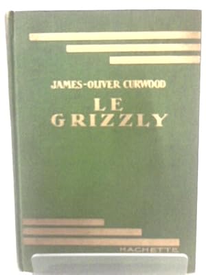 Seller image for Le Grizzly for sale by World of Rare Books