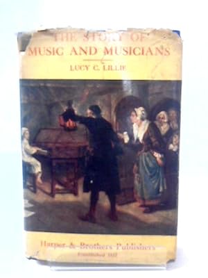 Bild des Verkufers fr The Story of Music and Musicians zum Verkauf von World of Rare Books