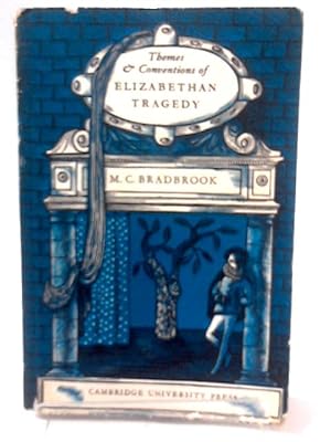 Bild des Verkufers fr Themes and Conventions of Elizabethan Tragedy zum Verkauf von World of Rare Books