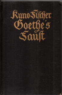 Bild des Verkufers fr Goethes Faust. Dritter Band. Die Erklrung de Goetheschen Faust nach der Reihenfolge seiner Szenen. Erster Teil. zum Verkauf von Leonardu