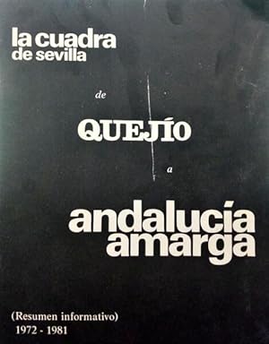 CUADRA (LA) DE SEVILHA DE QUEJÍO A ANDALUCÍA AMARGA 1972-1981.