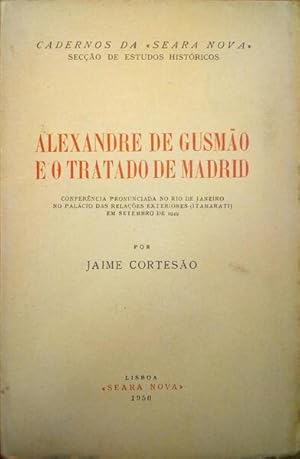 Imagen del vendedor de ALEXANDRE DE GUSMO E O TRATADO DE MADRID. a la venta por Livraria Castro e Silva