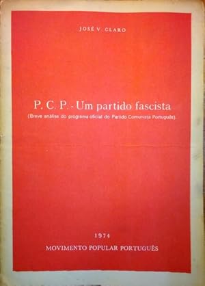 P. C. P. - UM PARTIDO FASCISTA.