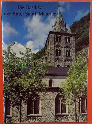 Bild des Verkufers fr Die Basilika der Abtei Saint-Maurice. 1. Auflage. zum Verkauf von biblion2