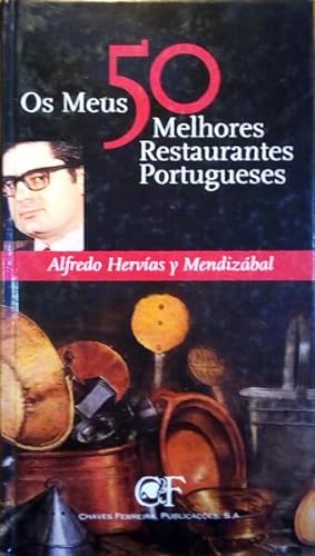 OS MEUS 50 MELHORES RESTAURANTES PORTUGUESES.