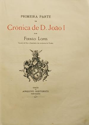 PRIMEIRA PARTE DA CRÓNICA DE D. JOÃO I. [COM SEGUNDA PARTE][2 VOLS.]