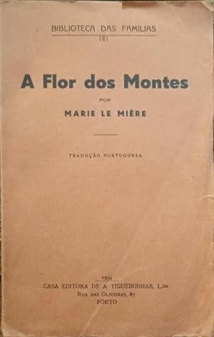 Seller image for A FLOR DOS MONTES. for sale by Livraria Castro e Silva