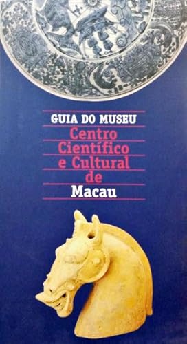 Bild des Verkufers fr GUIA DO MUSEU, CENTRO CIENTFICO E CULTURAL DE MACAU. zum Verkauf von Livraria Castro e Silva