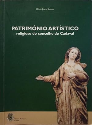 Seller image for PATRIMNIO ARTSTICO RELIGIOSO DO CONCELHO DO CADAVAL. for sale by Livraria Castro e Silva