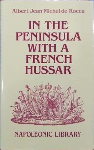 Bild des Verkufers fr IN THE PENINSULA WITH A FRENCH HUSSAR. zum Verkauf von Livraria Castro e Silva