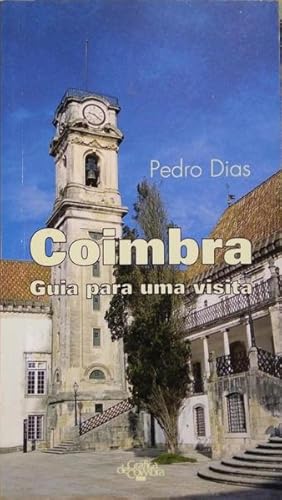 Bild des Verkufers fr COIMBRA: GUIA PARA UM VISITA. [2. EDIO] zum Verkauf von Livraria Castro e Silva