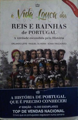 Image du vendeur pour A VIDA LOUCA DOS REIS E RAINHAS DE PORTUGAL. mis en vente par Livraria Castro e Silva