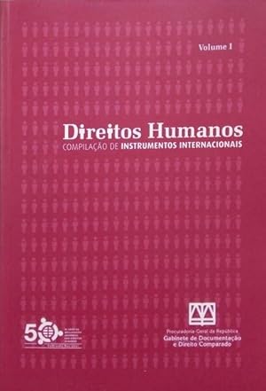 DIREITOS HUMANOS, COMPILAÇÃO DE INSTRUMENTOS INTERNACIONAIS. [2 VOLS.]