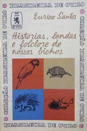 Imagen del vendedor de HISTRIAS, LENDAS E FOLCLORE DE NOSSOS BICHOS. a la venta por Livraria Castro e Silva