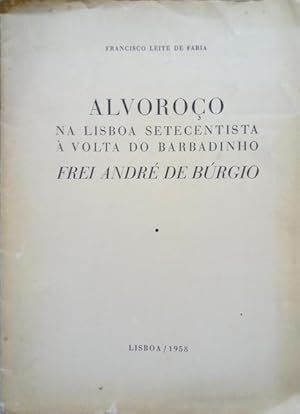 Seller image for ALVOROO NA LISBOA SETECENTISTA  VOLTA DO BARBADINHO FREI ANDR DE BRGIO. for sale by Livraria Castro e Silva