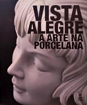 Bild des Verkufers fr VISTA ALEGRE: A ARTE NA PORCELANA. zum Verkauf von Livraria Castro e Silva