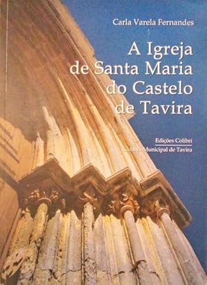 A IGREJA DE SANTA MARIA DO CASTELO DE TAVIRA.